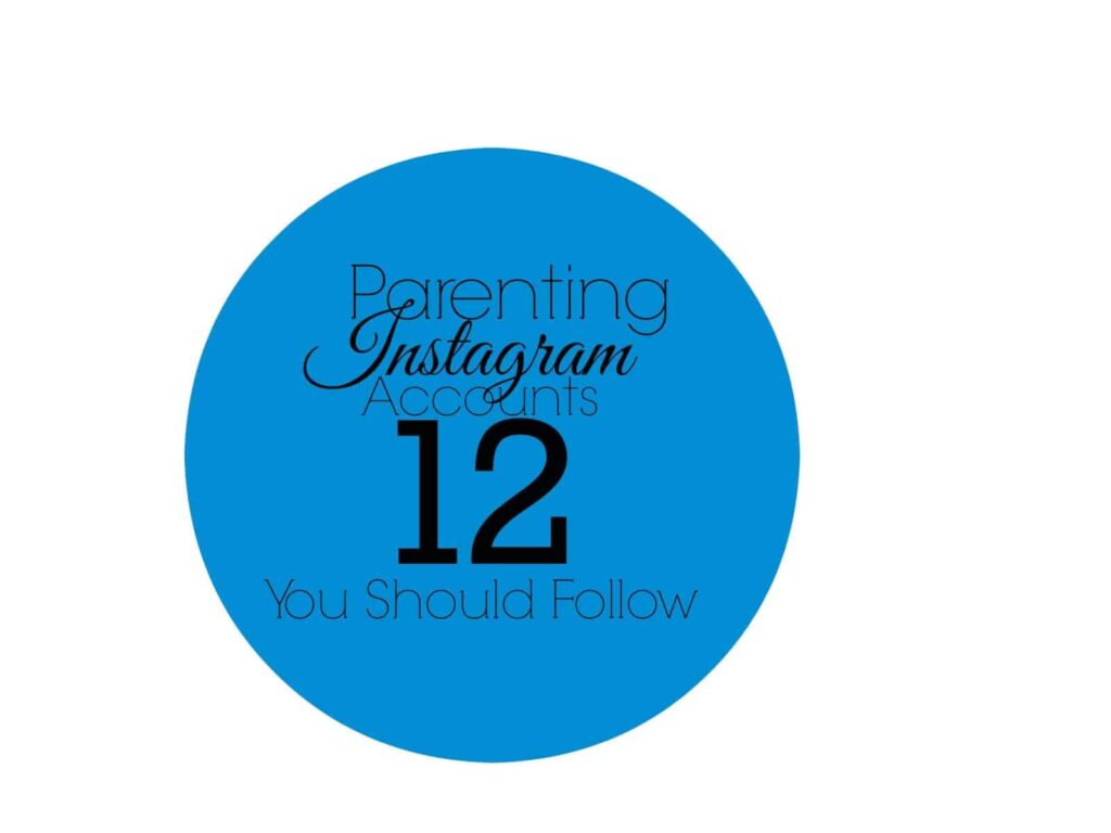 parenting ig accounts - instagram accounts you should follow