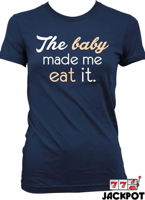 The Baby Made Me