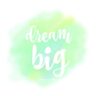 Dream Big Printable