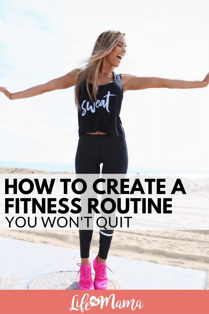 How To Create A Fitness Routine You Won't Quit