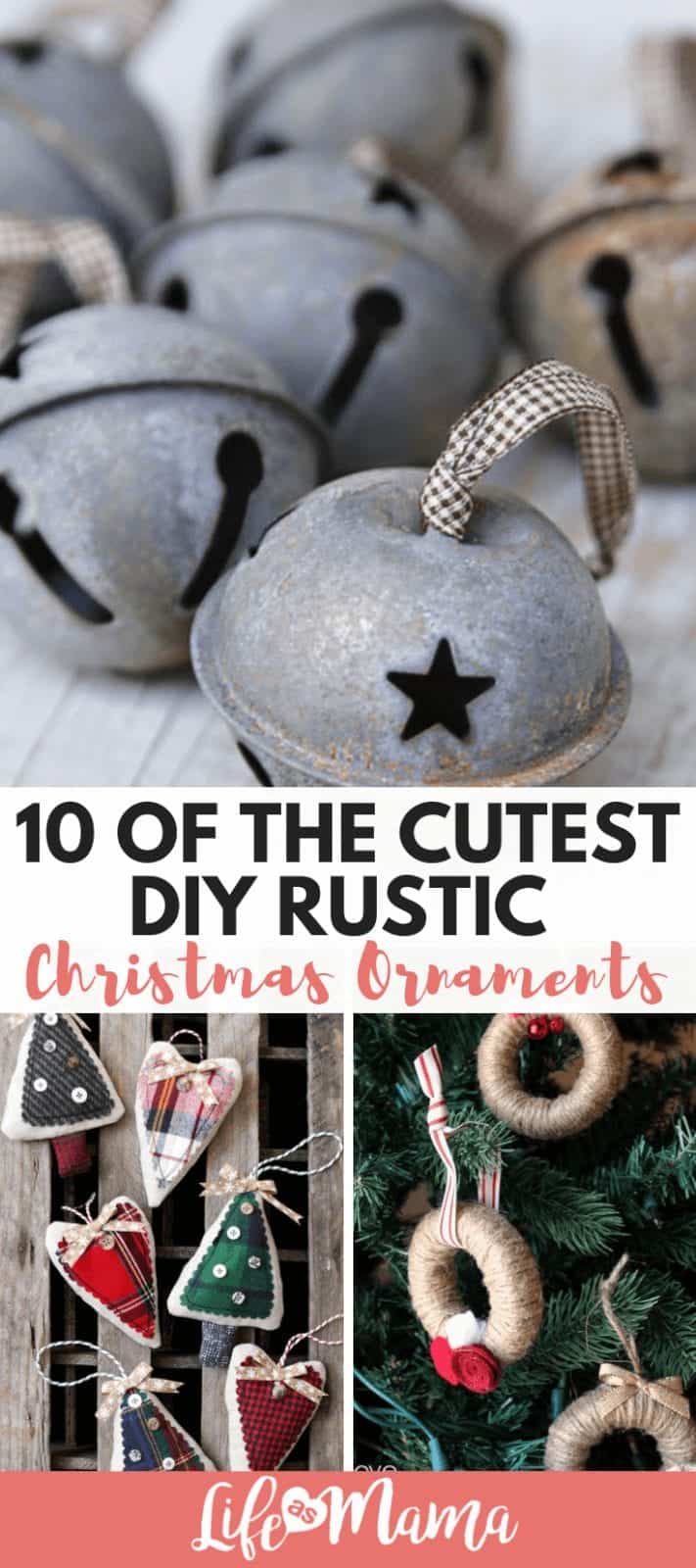 10 Of The Cutest DIY Rustic Christmas Ornaments