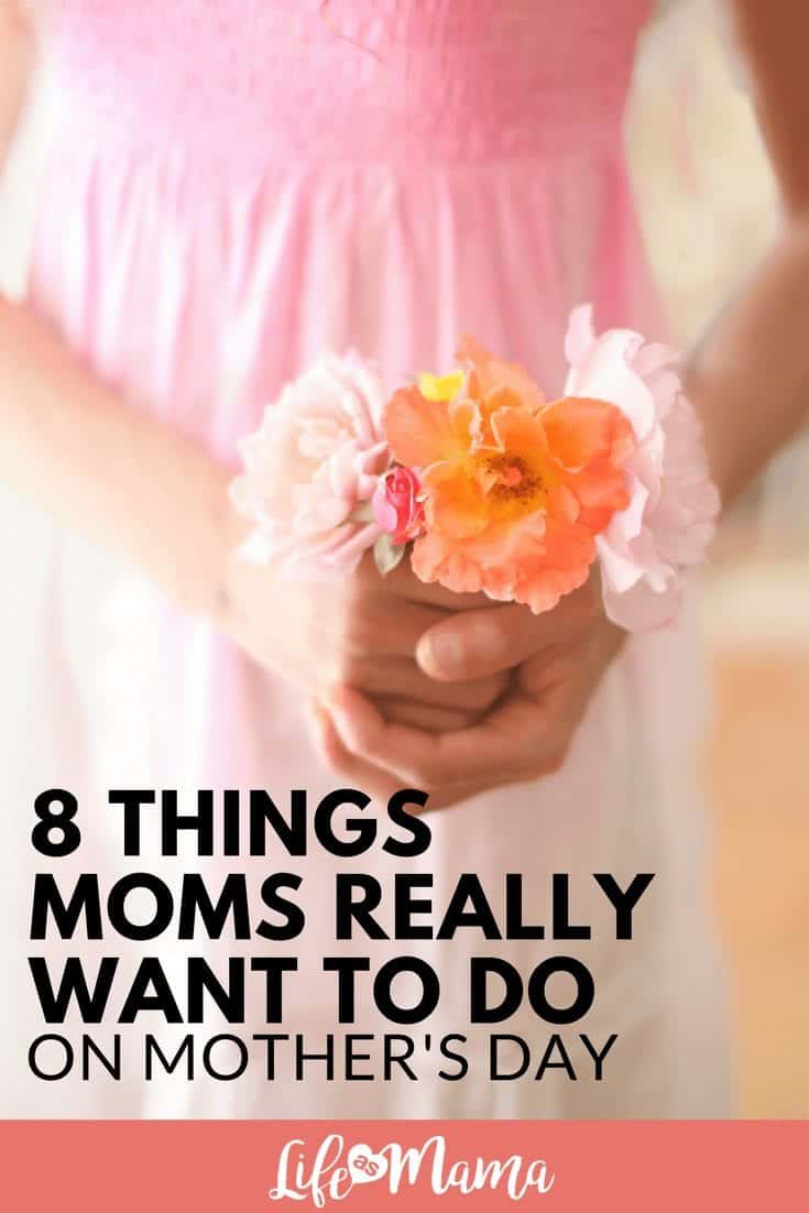 8 Things Moms Really Want To Do On Mother's Day