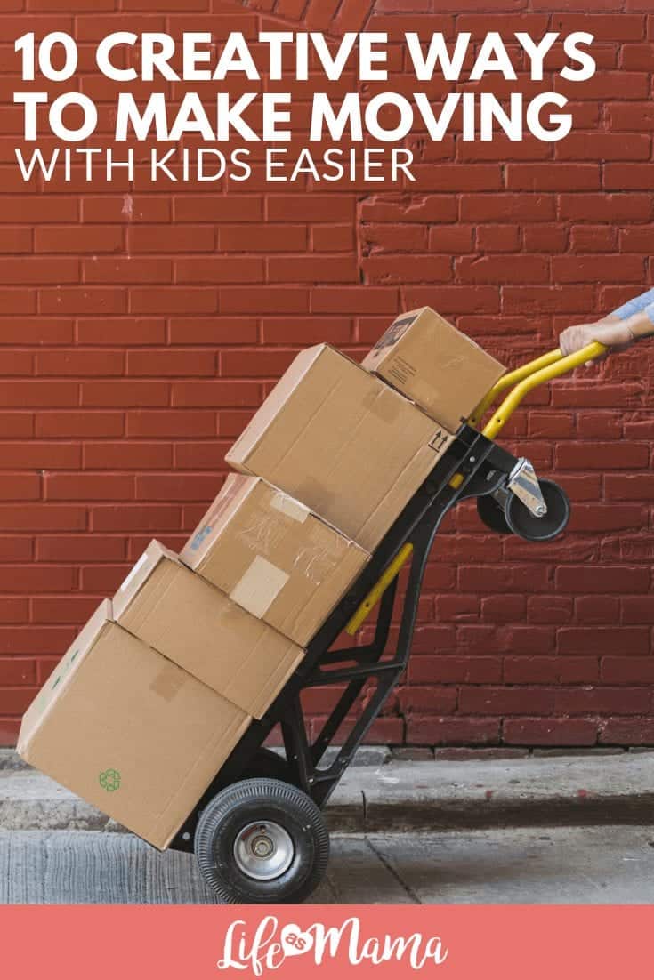 10 Creative Ways to Make Moving With Kids Easier